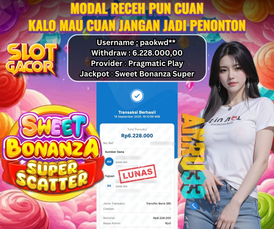 ANRU33 JACKPOT SLOT Sweet Bonanza Super Rp 6.228.000,00 - DIBAYAR LUNAS